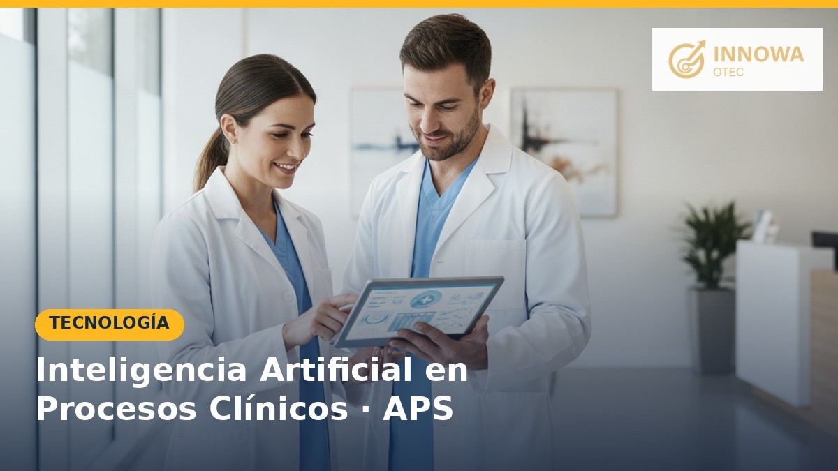 Inteligencia Artificial como Herramienta de Apoyo en la Gestión de Procesos Clínicos en APS